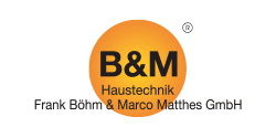 B&M Haustechnik Frank Böhm & Marco Matthes GmbH